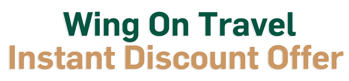 Wing On Travel Instant Discount Offer App & Web Exclusive