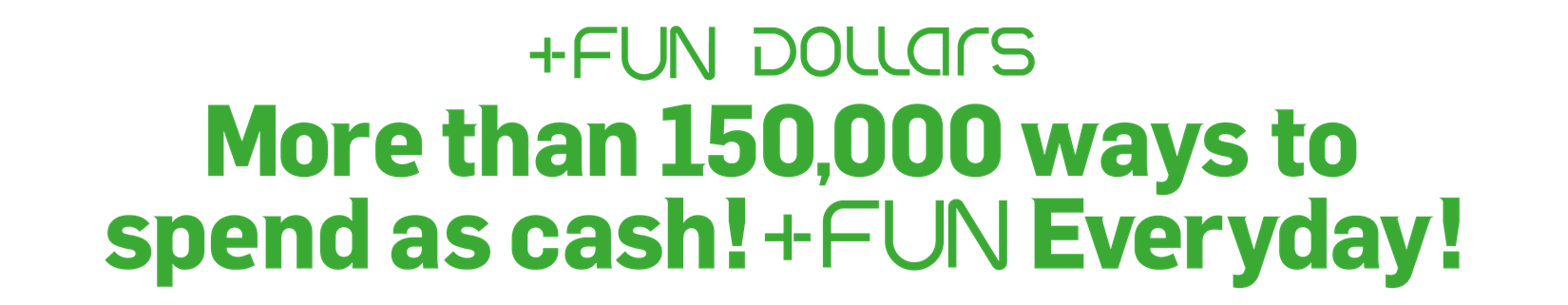 +FUN Dollars