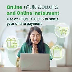 Online +FUN Dollars and Online Instalment