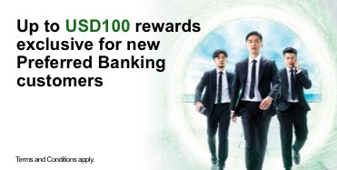 Exclusive offer for new Preferred Banking customers, up to USD100 rewards and 2% p.a. HKD bonus savings rate (Opens in a new window)