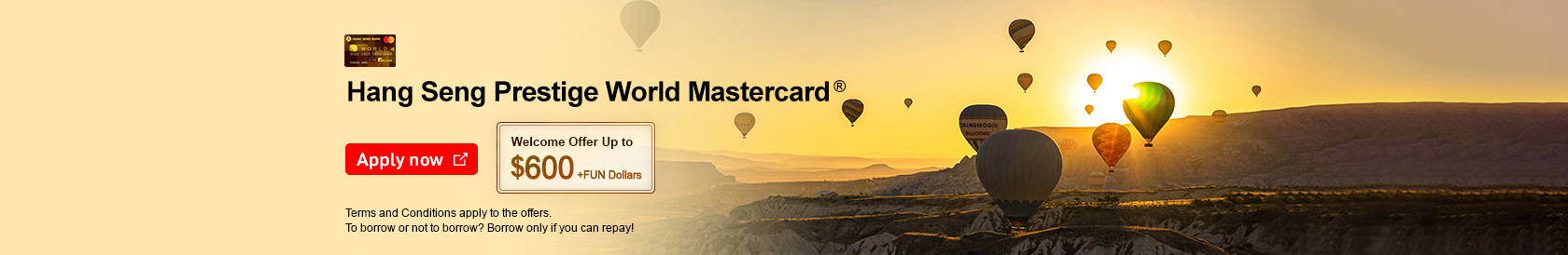 Apply now, Hang Seng Prestige World Mastercard®, welcome offer up to $800 Cash Dollars