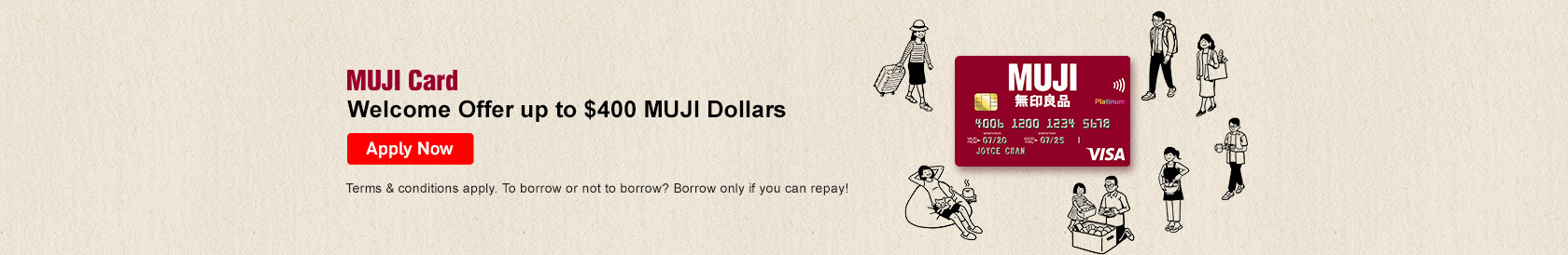 Apply now, MUJI Card - Enhanced welcome offer up to $400 MUJI Dollars and year-round offer at Café&Meal MUJI 