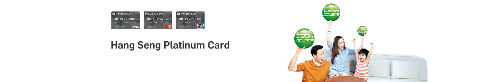 Successfully apply for Hang Seng Platinum card to enjoy $700 Cash Dollars