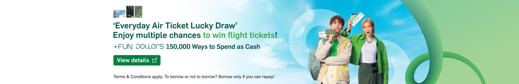 View details, Hang Seng Credit Card +FUN Dollars 150,000 Ways to Spend as Cash! Opens in a new window