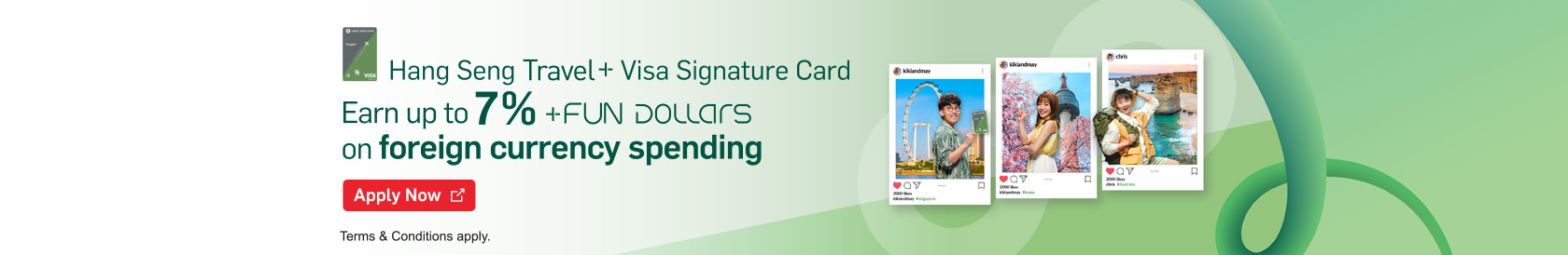 Hang Seng Travel+ Visa Signature Card Earn up to 7% +FUN Dollars on foreign currency spending!