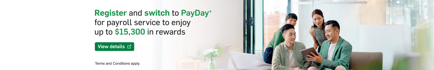 Register and switch your payroll to PayDay+ to enjoy a cash reward of up to HKD1,200​