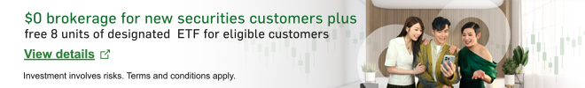 $0 brokerage for new securities customers plusfree 8 units of designated  ETF for eligible customers. View details. Opens in a new window