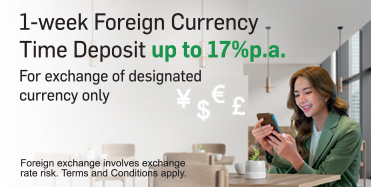 1-week Foreign Currency Time Deposit up to 17%p.a. For exchange of designated currency only. View details. Opens in a new window