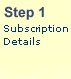 Step 1, Subscription Details